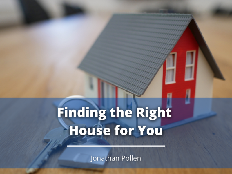 Finding the Right House for You